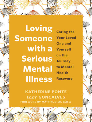 cover image of Loving Someone with a Serious Mental Illness